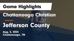 Chattanooga Christian  vs Jefferson County  Game Highlights - Aug. 5, 2023