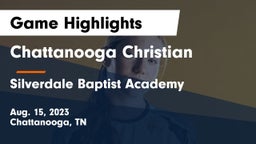 Chattanooga Christian  vs Silverdale Baptist Academy Game Highlights - Aug. 15, 2023