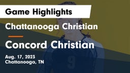 Chattanooga Christian  vs Concord Christian  Game Highlights - Aug. 17, 2023