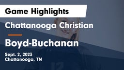 Chattanooga Christian  vs Boyd-Buchanan  Game Highlights - Sept. 2, 2023