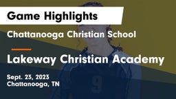 Chattanooga Christian School vs Lakeway Christian Academy Game Highlights - Sept. 23, 2023