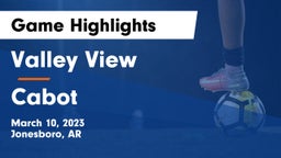 Valley View  vs Cabot  Game Highlights - March 10, 2023