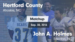 Matchup: Hertford County vs. John A. Holmes  2016