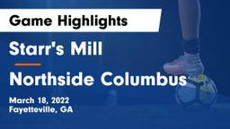 Starr's Mill  vs Northside Columbus Game Highlights - March 18, 2022