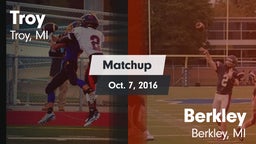 Matchup: Troy  vs. Berkley  2016