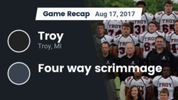 Recap: Troy  vs. Four way scrimmage 2017
