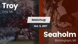 Matchup: Troy  vs. Seaholm  2017