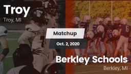 Matchup: Troy  vs. Berkley Schools 2020