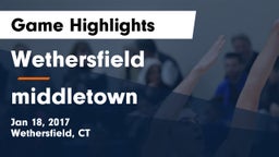 Wethersfield  vs middletown Game Highlights - Jan 18, 2017