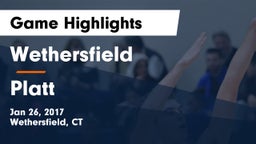 Wethersfield  vs Platt Game Highlights - Jan 26, 2017
