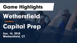 Wethersfield  vs Capital Prep  Game Highlights - Jan. 16, 2018