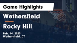Wethersfield  vs Rocky Hill  Game Highlights - Feb. 14, 2023