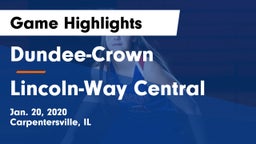 Dundee-Crown  vs Lincoln-Way Central  Game Highlights - Jan. 20, 2020