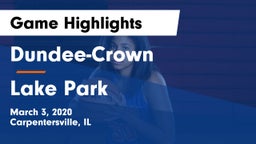 Dundee-Crown  vs Lake Park  Game Highlights - March 3, 2020