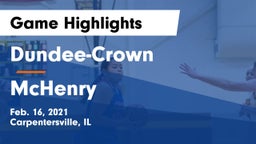 Dundee-Crown  vs McHenry  Game Highlights - Feb. 16, 2021