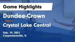 Dundee-Crown  vs Crystal Lake Central  Game Highlights - Feb. 19, 2021