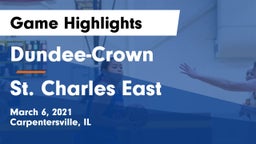 Dundee-Crown  vs St. Charles East  Game Highlights - March 6, 2021