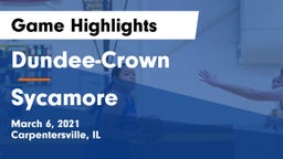 Dundee-Crown  vs Sycamore  Game Highlights - March 6, 2021