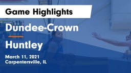 Dundee-Crown  vs Huntley  Game Highlights - March 11, 2021