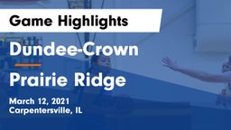 Dundee-Crown  vs Prairie Ridge  Game Highlights - March 12, 2021