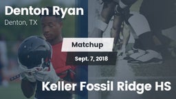 Matchup: Denton Ryan vs. Keller Fossil Ridge HS 2018