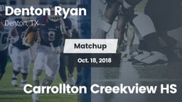 Matchup: Denton Ryan vs. Carrollton Creekview HS 2018