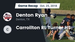 Recap: Denton Ryan  vs. Carrollton RL Turner HS 2018