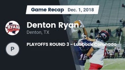 Recap: Denton Ryan  vs. PLAYOFFS ROUND 3 - Lubbock Coronado 2018