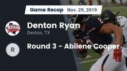 Recap: Denton Ryan  vs. Round 3 - Abilene Cooper 2019