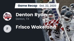 Recap: Denton Ryan  vs. Frisco Wakeland 2020