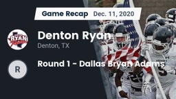 Recap: Denton Ryan  vs. Round 1 - Dallas Bryan Adams 2020