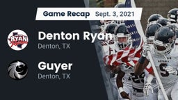 Recap: Denton Ryan  vs. Guyer  2021