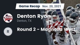 Recap: Denton Ryan  vs. Round 2 - Magnolia West 2021