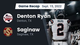 Recap: Denton Ryan  vs. Saginaw  2022