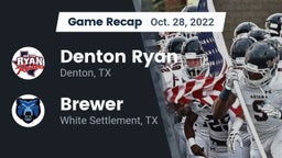 Recap: Denton Ryan  vs. Brewer  2022