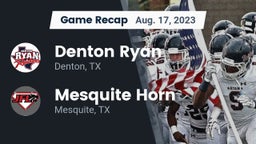 Recap: Denton Ryan  vs. Mesquite Horn  2023