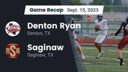 Recap: Denton Ryan  vs. Saginaw  2023