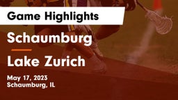 Schaumburg  vs Lake Zurich  Game Highlights - May 17, 2023