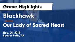 Blackhawk  vs Our Lady of Sacred Heart  Game Highlights - Nov. 24, 2018