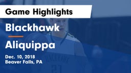 Blackhawk  vs Aliquippa  Game Highlights - Dec. 10, 2018