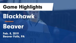 Blackhawk  vs Beaver  Game Highlights - Feb. 8, 2019