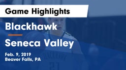 Blackhawk  vs Seneca Valley  Game Highlights - Feb. 9, 2019