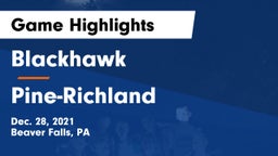 Blackhawk  vs Pine-Richland  Game Highlights - Dec. 28, 2021