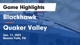 Blackhawk  vs Quaker Valley  Game Highlights - Jan. 11, 2022