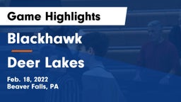 Blackhawk  vs Deer Lakes  Game Highlights - Feb. 18, 2022