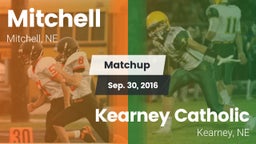 Matchup: Mitchell  vs. Kearney Catholic  2016