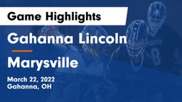 Gahanna Lincoln  vs Marysville  Game Highlights - March 22, 2022