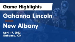 Gahanna Lincoln  vs New Albany  Game Highlights - April 19, 2022