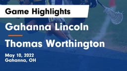 Gahanna Lincoln  vs Thomas Worthington  Game Highlights - May 10, 2022