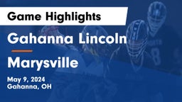 Gahanna Lincoln  vs Marysville  Game Highlights - May 9, 2024
